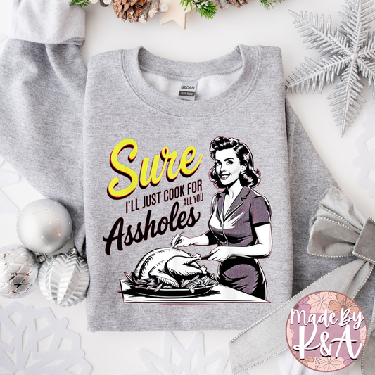 Sure I'll Cook For You Sweater