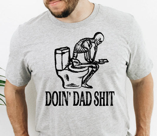 Dad Shit Shirt