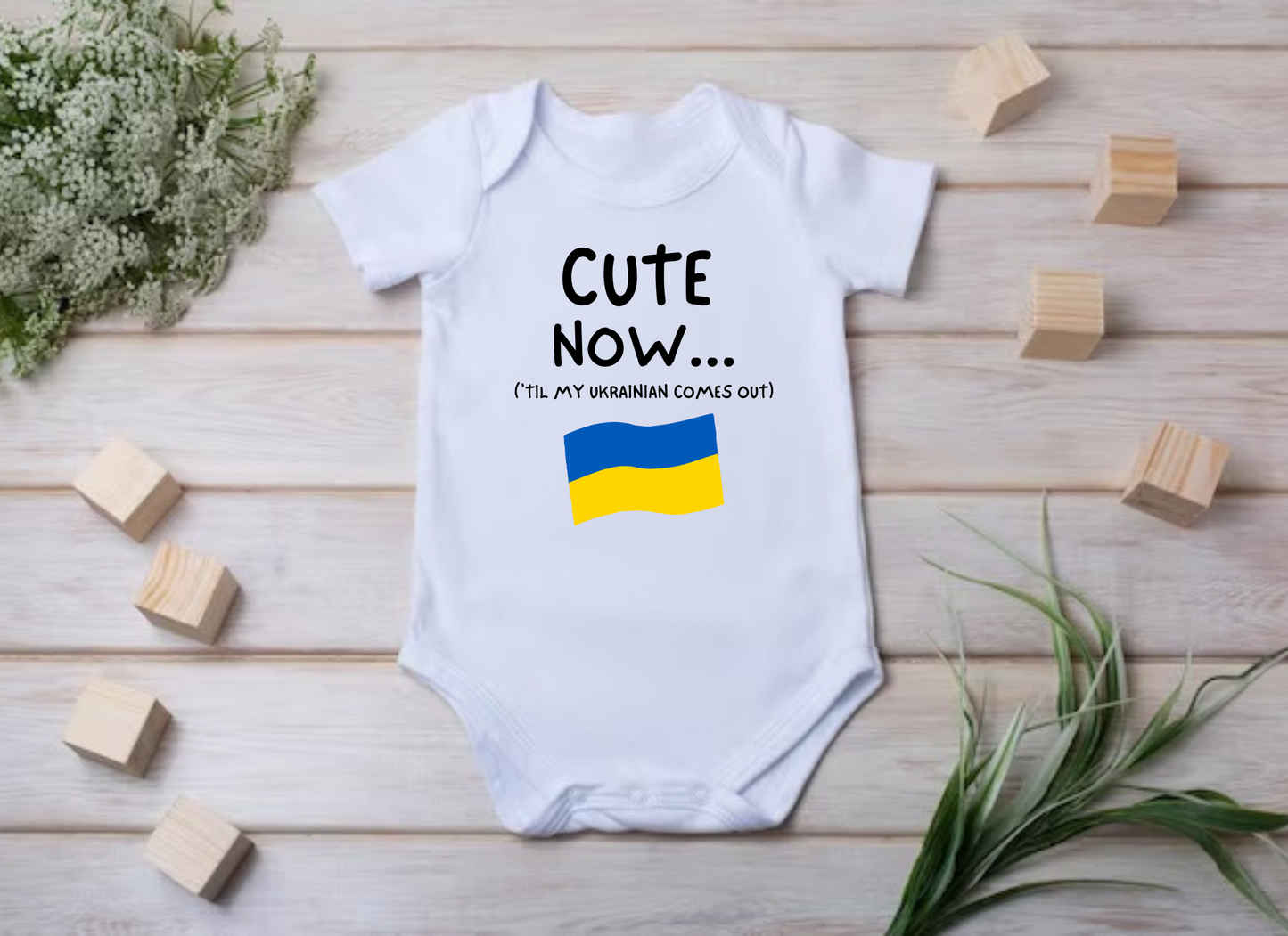 Cute Now Till My Ukrainian Comes Out Onesie/Shirt